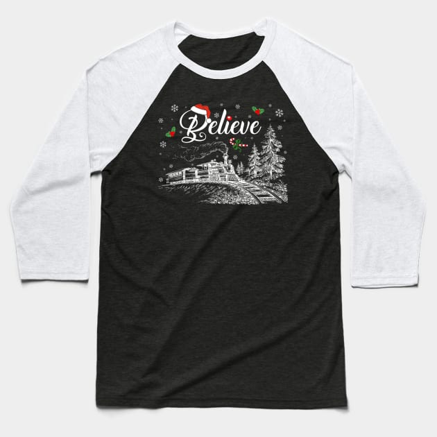 Christmas Believe North Pole Polar Express All Abroad Xmas Baseball T-Shirt by nadenescarpellos